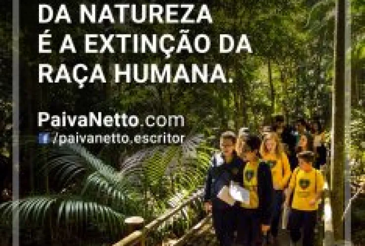 A destruição da Natureza é a extinção da raça humana