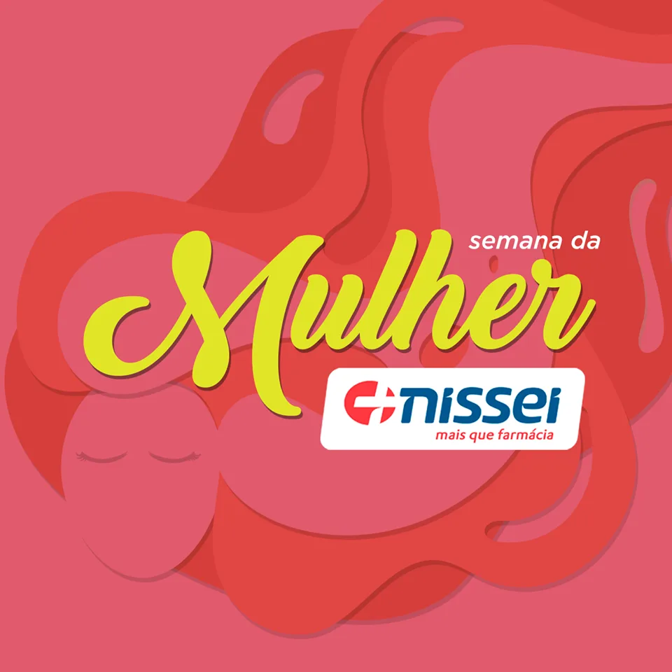 Semana da Mulher tem descontos especiais nas Farmácias Nissei
