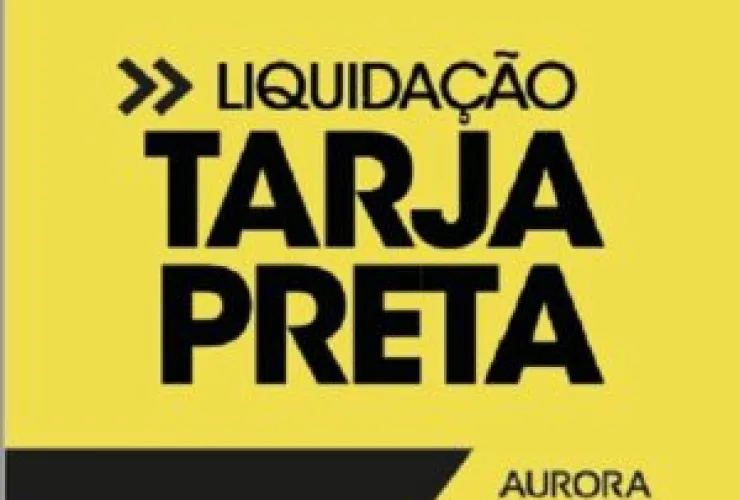 Aurora Shopping abre liquidação Tarja Preta nesta terça