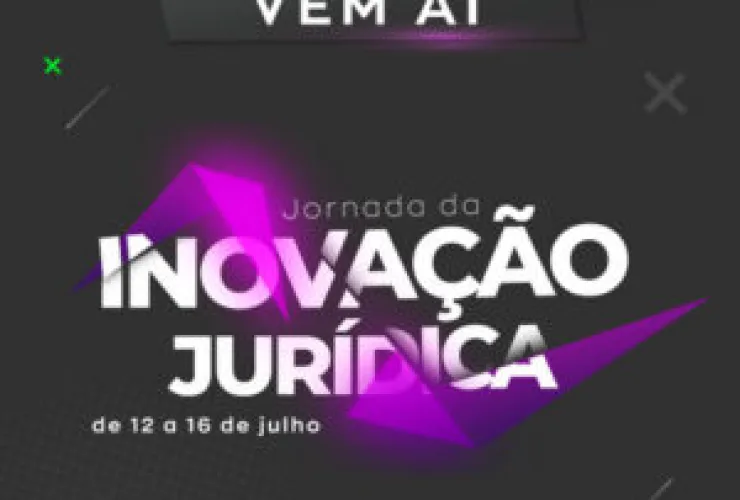 Advocacia terá 1ª Jornada da Inovação  Jurídica em Julho