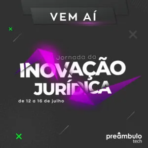 Advocacia terá 1ª Jornada da Inovação  Jurídica em Julho