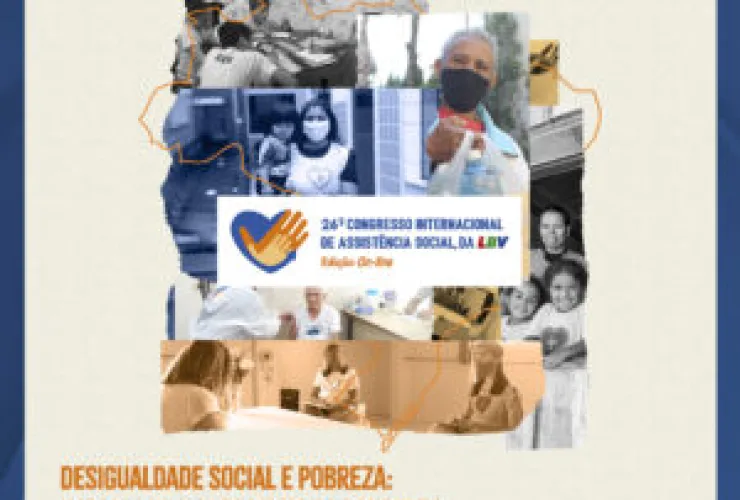 “Desigualdade social e pobreza: impactos psicossociais da pandemia” é tema de Congresso de Assistência Social, da LBV
