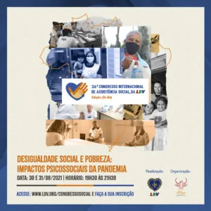 “Desigualdade social e pobreza: impactos psicossociais da pandemia” é tema de Congresso de Assistência Social, da LBV