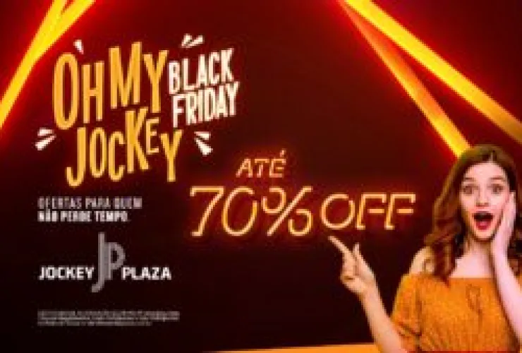 Oh My Jockey: Black Friday com descontos de até 70% e 3h a mais para aproveitar no Jockey Plaza Shopping