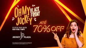 Oh My Jockey: Black Friday com descontos de até 70% e 3h a mais para aproveitar no Jockey Plaza Shopping