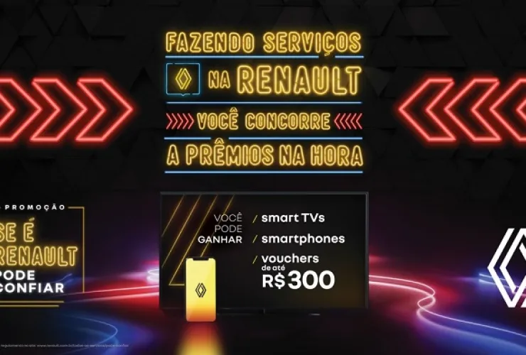 Campanha “Se é Renault, pode confiar” vai sortear vouchers instantâneos de até r$ 300, além de smartphones e smart tvs