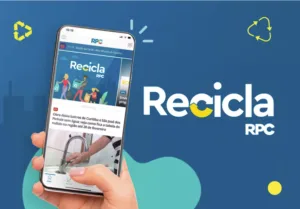O APLICATIVO VOCÊ NA RPC TEM UMA NOVIDADE: O RECICLA RPC