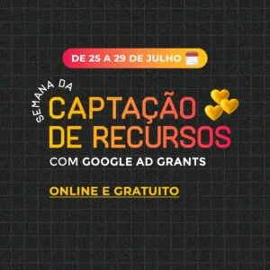 Evento gratuito ensina ONGs a obterem benefício de 10 mil dólares mensais para anunciar no Google