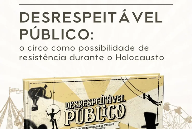 Museu do Holocausto de Curitiba lança material sobre circo e resistência ao nazismo