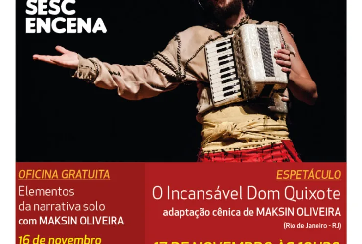 Sesc da Esquina recebe espetáculo teatro sobre Dom Quixote e oficina teatral