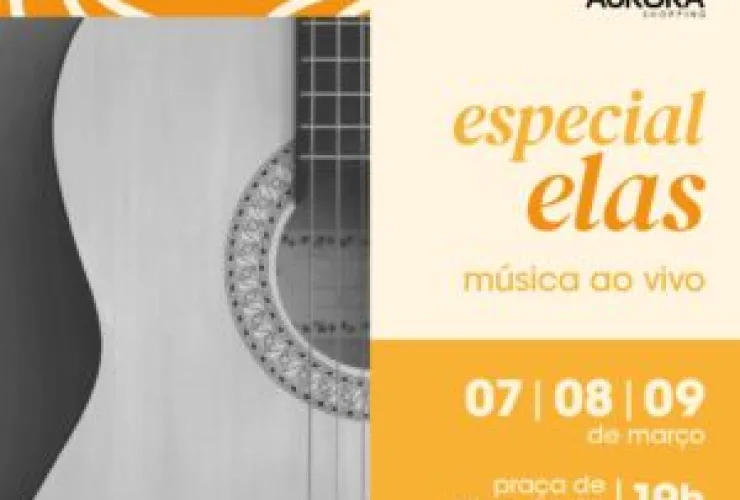 Aurora Shopping tem edição especial "Elas" do projeto Música na Praça