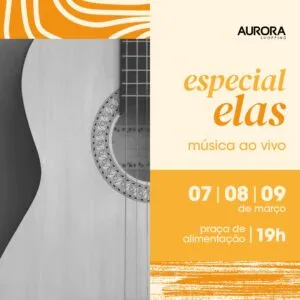 Aurora Shopping tem edição especial "Elas" do projeto Música na Praça