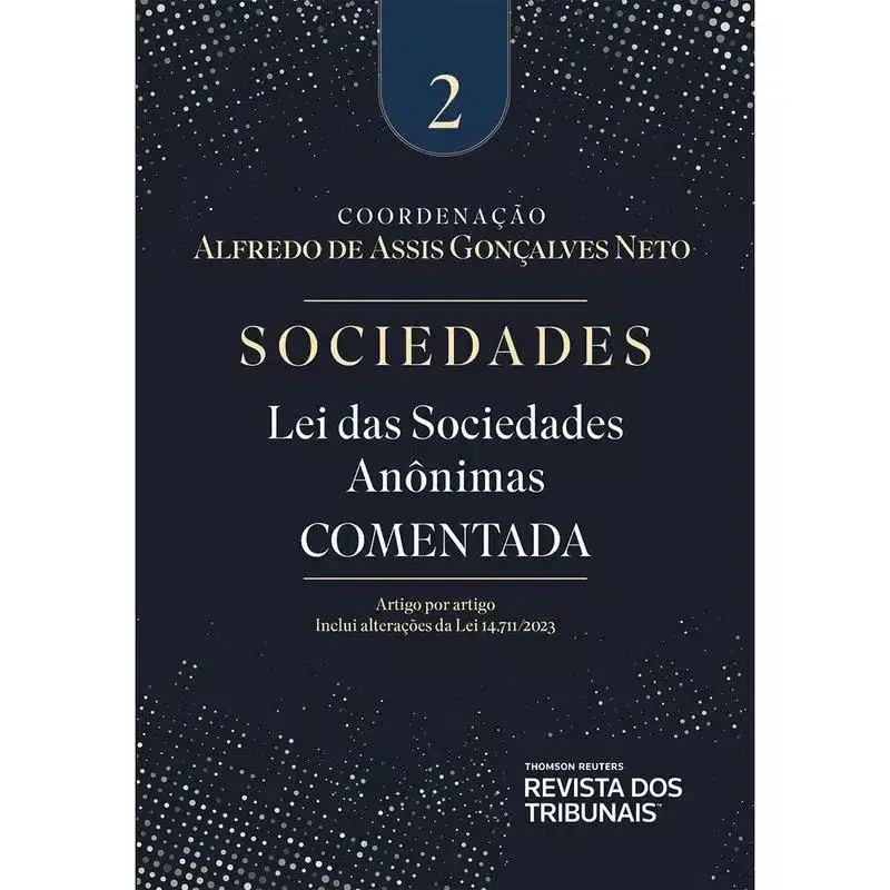 Alfredo de Assis Gonçalves Neto lança o livro Sociedades - Lei das Sociedades Anônimas Comentadas 2