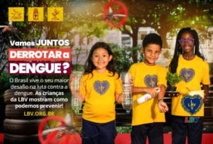 LBV lança campanha de combate à dengue com recado das crianças: “Diga Sim à Prevenção”