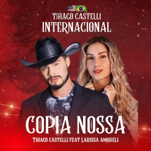 Trilha sonora perfeita à vista: Thiago Castelli lança “Cópia Nossa” em parceria com Larissa Amoreli e alça canção ao status de candidata a tema de novela