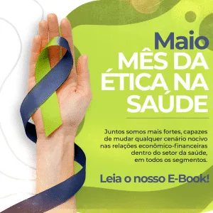 Instituto Ética Saúde promove campanha ‘Maio: Mês da Ética na Saúde’