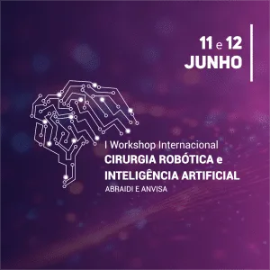 ANVISA e ABRAIDI promovem workshop sobre robótica e inteligência artificial