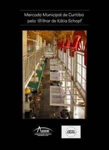 Exposição fotográfica marca aniversário de 66 anos do Mercado Municipal de Curitiba