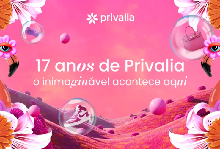 Privalia celebra 17 anos com campanha que oferece itens de luxo com até 99% de desconto, reforçando seu novo posicionamento de marca.