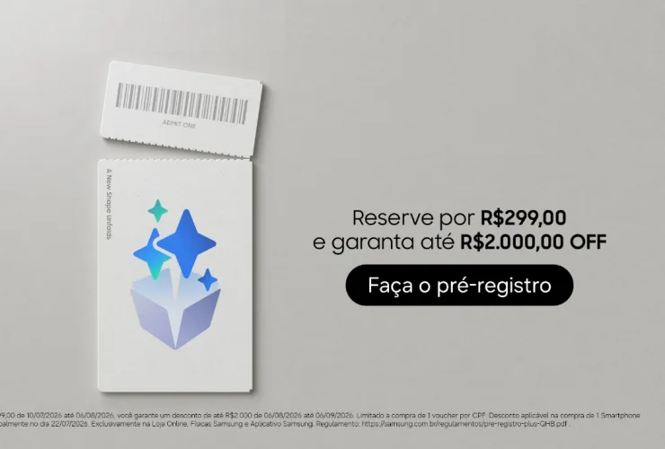 Samsung inicia pré-registro para o novo Galaxy no Brasil com descontos de até R$ 2 mil