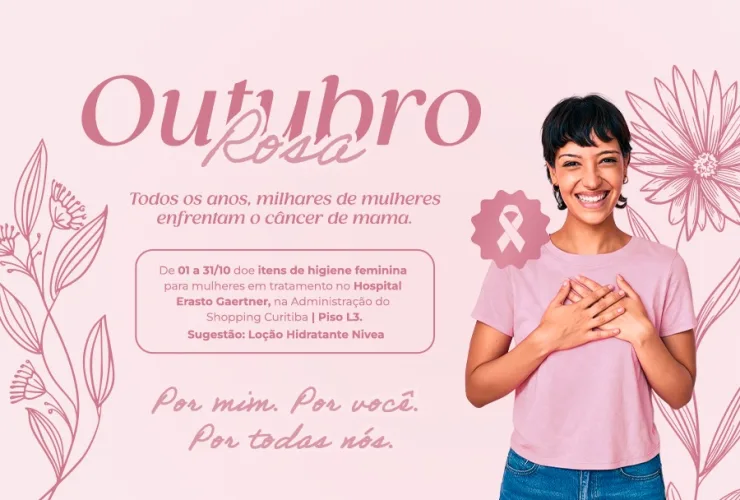 Campanha Outubro Rosa do Shopping Curitiba arrecada itens de higiene para pacientes do Hospital Erasto Gaertner