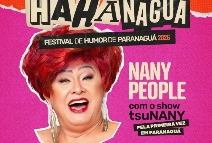 Nany People no cartaz oficial do Hahanaguá 2026, Festival de Humor de Paranaguá